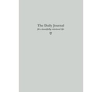 The Daily Journal for A Beautifully Intentional Life: Morning + evening reflection pages