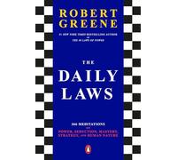 The Daily Laws: 366 Meditations on Power, Seduction, Mastery, Strategy, and Human Nature