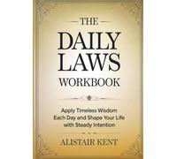 The Daily Laws Workbook: Apply Timeless Wisdom Each Day and Shape Your Life with Steady Intention
