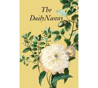 The Daily Nanny: Essential Notebook for Tracking Daily Nanny Activities