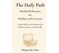 The Daily Path: Mindful Reflections for Holidays and Getaways