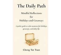 The Daily Path: Mindful Reflections for Holidays and Getaways: 3