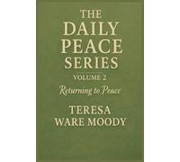 THE DAILY PEACE SERIES VOLUME 2: Returning to Peace