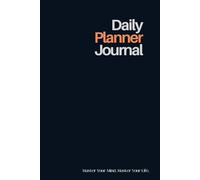 The Daily Planner Journal: A Minimalist & Elegant Layout for Time Management, Reflection, and Daily Productivity - 100 Days of Planning