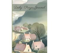 The Daily Prayer Journal for Teenage Girls; Cultivate Gratitude, Relieve Stress, and Deepen Your Faith.: Record your thoughts, prayer requests, and God’s responses.
