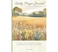 The Daily Prayer Journal for Teenage Girls; Cultivate Gratitude, Relieve Stress, and Deepen Your Faith.: Record your thoughts, prayer requests, and God’s responses.
