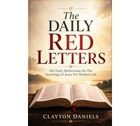 The Daily Red Letters: 365 Daily Reflections On The Teachings of Jesus For Modern Life