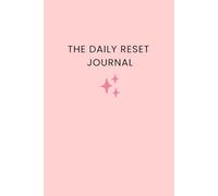 The Daily Reset Journal: Blank Lined Notebook for Daily Refocus and Growth