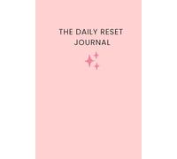 The Daily Reset Journal: Blank Lined Notebook for Daily Refocus and Growth
