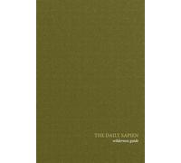 The Daily Sapien: Wilderness Guide: A 40 Day Reflection Journal
