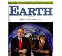 The Daily Show With Jon Stewart Presents Earth the Book: A Visitor's Guide to the Human Race