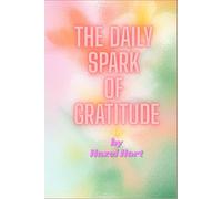 The Daily Spark of Gratitude