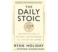 The Daily Stoic 10th Anniversary Edition: 366 Meditations on Wisdom, Perseverance, and the Art of Living