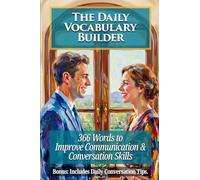 The Daily Vocabulary Builder: 366 Words to Improve Communication and Conversation Skills (Hi IQ)
