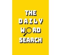 The Daily Word Search: 365 Themed Puzzles For Every Day