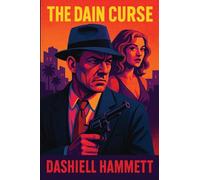 The Dain Curse: A Positronic Book (A Continental Op Book)