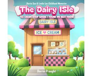 THE DAIRY ISLE: ICE CREAM SHOP WHERE I FOUND MY BEST FRIEND