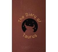 ✨ THE DAIRY OF TAURUS: Manifestation Journal for Taurus - Attract Your Destiny ✨: Write, visualize and capture your dreams dear Taurus.