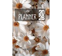 The Daisy Dream Planner: Achieving with Grace: Soft Cover, Serious Goals: The Integrated Guide to a Balanced 2026.