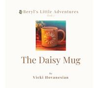 The Daisy Mug: A Beryl's Little Adventures Story