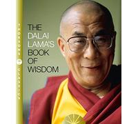 The Dalai Lama’s Book of Wisdom: A Guide to Buddhism, Mindfulness, and Meditation for Daily Peace