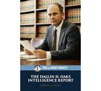 The Dallin H. Oaks Intelligence Report