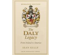 The Daly Family Legacy: From Ireland to America