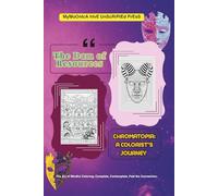 The Dam of Resources: The Art of Mindful Coloring: Complete, Contemplate, Feel the Connection. (Chromatopia: A Colorist's Journey)