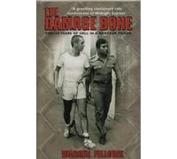 The Damage Done: Twelve Years Of Hell In A Bangkok Prison by Fellows, W (1999) Paperback