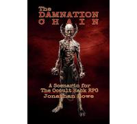 The Damnation Chain: A Scenario for The Occult Hack RPG