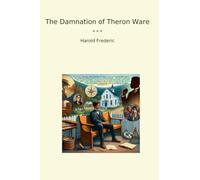 The Damnation of Theron Ware (Classic Books)