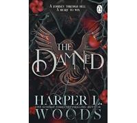 The Damned: The dark and steamy new fantasy romance from the Sunday Times bestselling author of The Coven