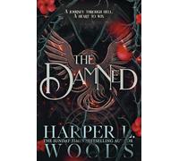 The Damned: The dark and steamy new fantasy romance from the Sunday Times bestselling author of The Coven