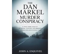 The Dan Markel Murder Conspiracy: A True Crime Saga of Betrayal, Custody, and Matriarch Donna Adelson’s Deadly Plan