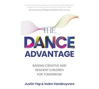 The Dance Advantage: Raising creative and resilient children for tomorrow