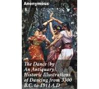 The Dance (by An Antiquary). Historic Illustrations Of Dancing From 33