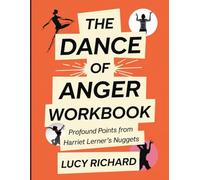 The Dance of Anger Workbook: Profound Points from Harriet Lerner's Nuggets