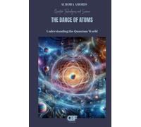 The Dance of Atoms: Understanding the Quantum World
