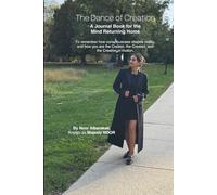 The Dance of Creation: A Journal Book for the Mind Returning Home