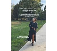 The Dance of Creation: A Journal Book for the Mind Returning Home