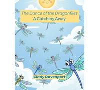 The Dance of the Dragonflies: A Catching Away