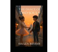 The Dance of Two Souls - A Parisian Story of Love, Art, and Freedom