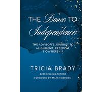 The Dance to Independence: The Advisor’s Journey to Alignment, Freedom, and Ownership