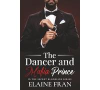 The Dancer & Mafia Prince (The Forbidden Next Door Series)