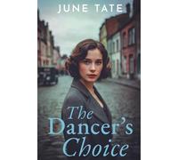 The Dancer's Choice: An uplifting and emotional historical saga (Southampton Sagas)