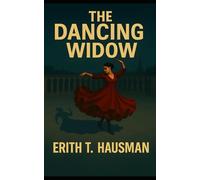 The Dancing Widow: A Psychological Thriller