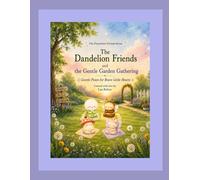 The Dandelion Friends and the Gentle Garden Gathering: Gentle Poses for Brave Little Hearts