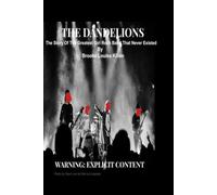 The Dandelions: The story of the greatest girl rock band that never existed