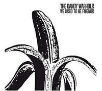 The Dandy Warhols - We Used to Be Friends [Vinilo]