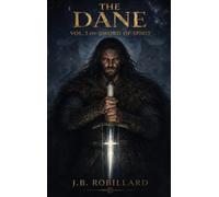 The Dane: Volume I of the Sword of Spirit